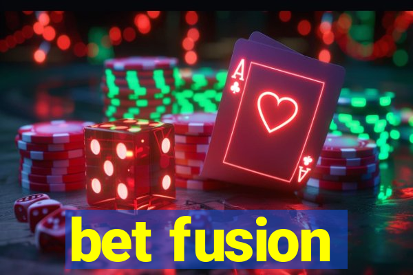 bet fusion